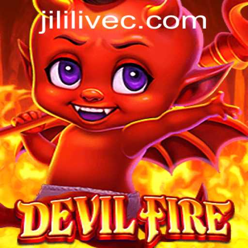 Discover the Electrifying World of DevilFire with JILILIVE